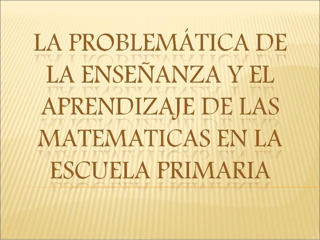 ENSENANZA Y APRENDIZAJE DE LA MATEMATICAS ensenanza y aprendizaje de la matematicas: