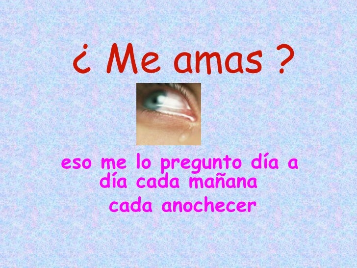 Me Amas