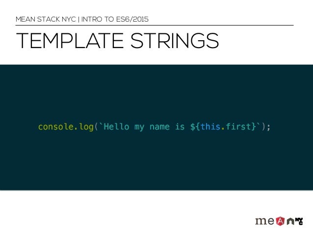 es6 template strings intro to es6 es2015 es6 template strings intro to es6 es2015