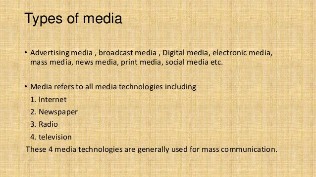 type of mass media Types of media mass media vs personal media personal media is any form of media designed for use by a specific person, in contrast to mass media. type of mass media Types of media mass media vs personal media personal media is any form of media designed for use by a specific person, in contrast to mass media.