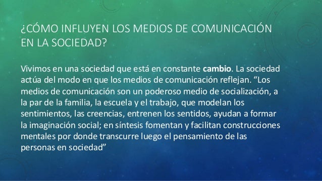 Medios de comunicacion como influyen