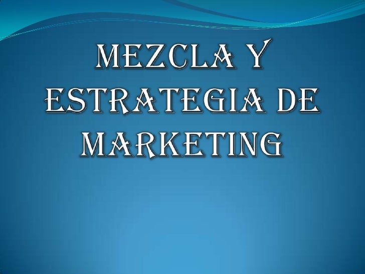 EL PRECIO EN LA MEZCLA DE LA MERCADOTECNIA el precio en la mezcla de la mercadotecnia: