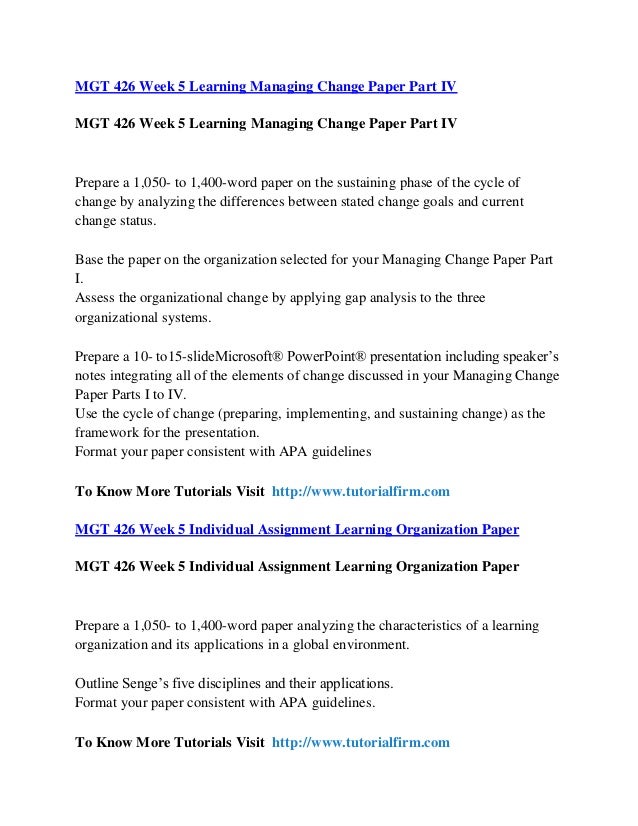 mgt 426 week 5 managing change Mgt 426 week 2 managing change paper part i buy here: mgt 426 week 2 managing change paper part i over the course of this class, your learning team will dev. mgt 426 week 5 managing change Mgt 426 week 2 managing change paper part i buy here: mgt 426 week 2 managing change paper part i over the course of this class, your learning team will dev.