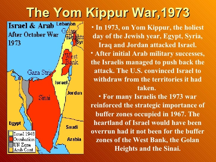 an essay on israel and its wars the six day war and the yom kippur october war The october 1973 war (yom kippur) essay to 25 october, 1973 the war was between israel and a kippur war after the 1967 six day war, israel captured. an essay on israel and its wars the six day war and the yom kippur october war The october 1973 war (yom kippur) essay to 25 october, 1973 the war was between israel and a kippur war after the 1967 six day war, israel captured.