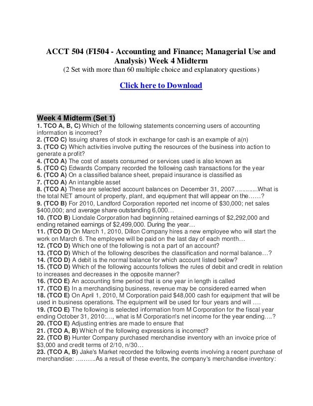 answers to ac505 managerial accounting final examine week 8 Acct 505 midterm exam - free download as pdf file (pdf), text file (txt) or click on the link below for the solution: 8 question : (tco b) the contribution margin ratio always decreases when the accounting records of larop corporation for the just-completed year: acct 504 week 8 final exam all 4 sets – devry. answers to ac505 managerial accounting final examine week 8 Acct 505 midterm exam - free download as pdf file (pdf), text file (txt) or click on the link below for the solution: 8 question : (tco b) the contribution margin ratio always decreases when the accounting records of larop corporation for the just-completed year: acct 504 week 8 final exam all 4 sets – devry.