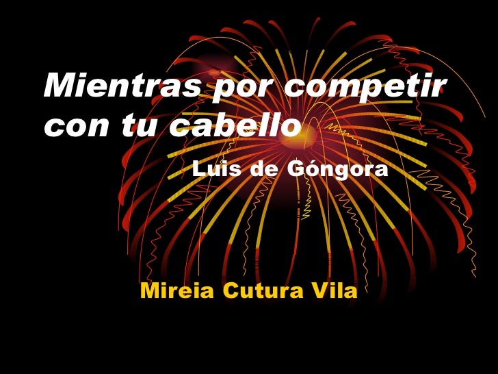 Mientras Por Competir Con Tu Cabello