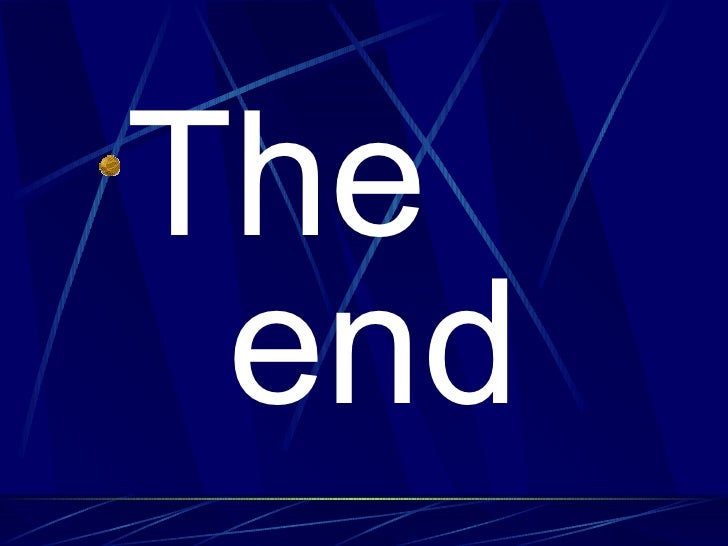 <ul><li>The  end </li></ul>