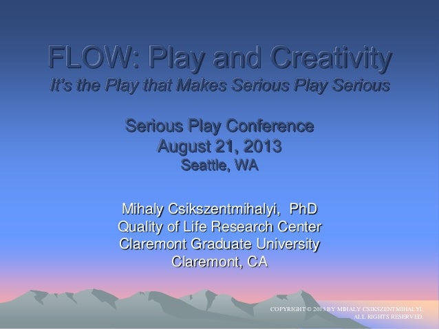 Mihaly Csikszentmihalyi- Quality of Life Research Center ... Mihaly Csikszentmihalyi- Quality of Life Research Center ...