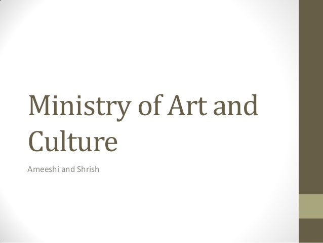 Ministry of art and culture