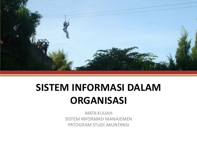 mis2013 chapter 9 sistem informasi dalam organisasi 1 mis2013 chapter 9 sistem informasi dalam organisasi 1