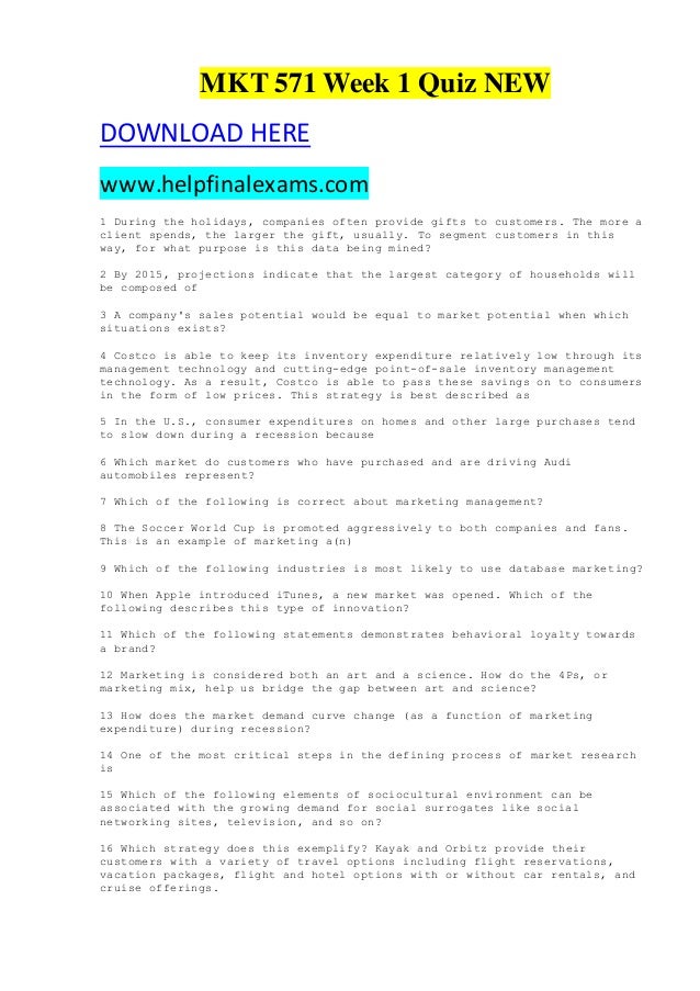 mkt 571 week one quiz Mkt 571 week 2 quiz uop homework help - free download as pdf file (pdf), text file (txt) or read online for free. mkt 571 week one quiz Mkt 571 week 2 quiz uop homework help - free download as pdf file (pdf), text file (txt) or read online for free.