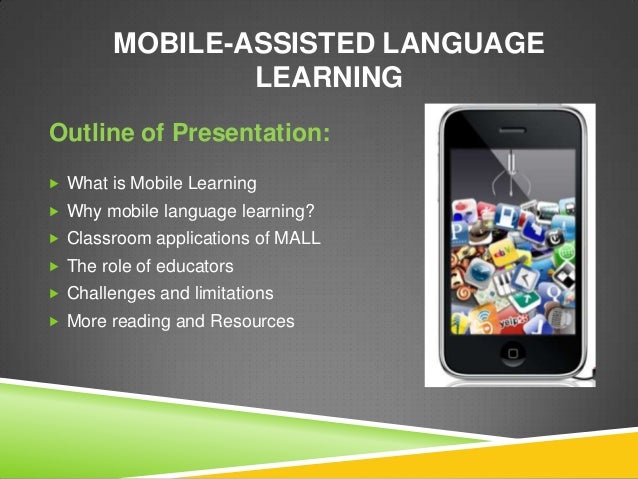 on mobile assisted language learning mall for english This study aimed to investigate preservice english as a foreign language (efl) teachers' perceptions about mobile assisted language learning (mall) and find out whether their perceptions. on mobile assisted language learning mall for english This study aimed to investigate preservice english as a foreign language (efl) teachers' perceptions about mobile assisted language learning (mall) and find out whether their perceptions.