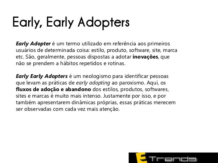 Early Early Adopters