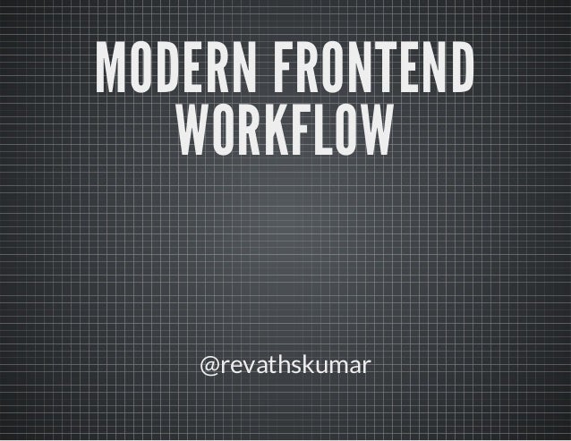 front end workflow modern frontend workflow front end workflow modern frontend workflow