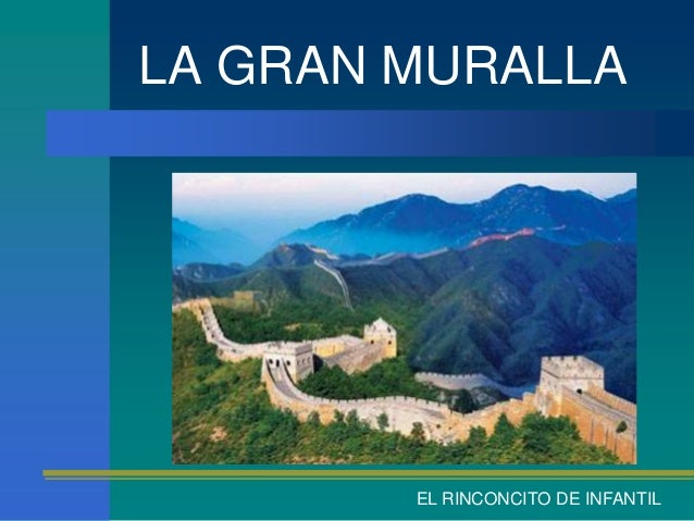 LA GRAN MURALLA        EL RINCONCITO DE INFANTIL 