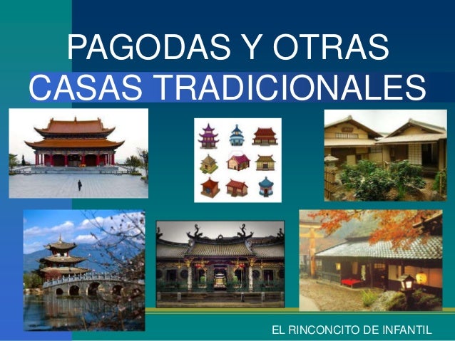 PAGODAS Y OTRASCASAS TRADICIONALES           EL RINCONCITO DE INFANTIL 