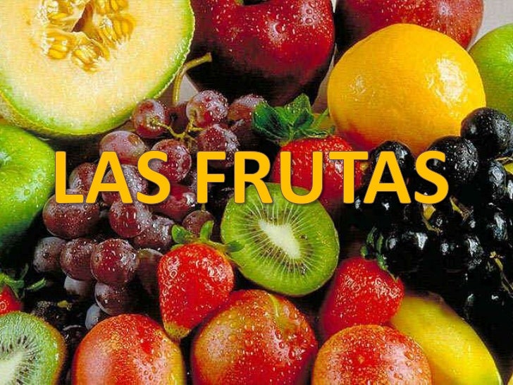 La frutas