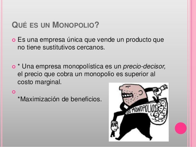 Monopolios