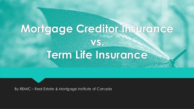 Insurance] Mortgage Creditor vs. Term Life