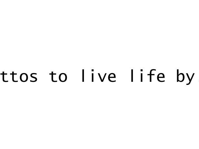 Mottos To Live Life By Copy mottos-to-live-life-by-copy