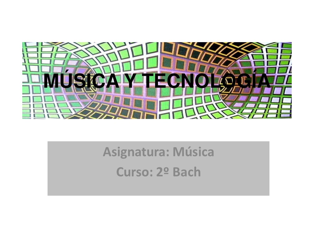 http://image.slidesharecdn.com/msicaytecnologa-100426164640-phpapp02/95/slide-1-1024.jpg?1272318468