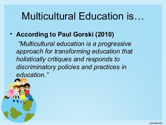 an overview of the multicultural education Definition of multicultural education can be ellucidated in an education research paper from paper masters. an overview of the multicultural education Definition of multicultural education can be ellucidated in an education research paper from paper masters.