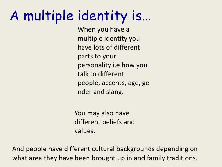 Multiple,shared identity