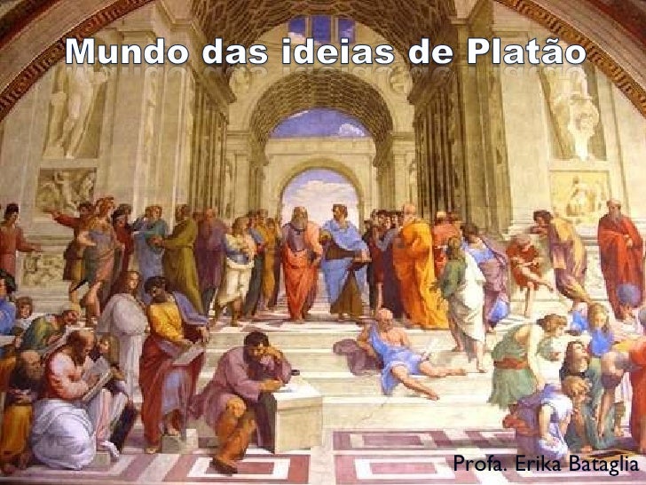 Mundo Das Ideias de Plat u00e3o Ideias De Platão ~ Mundo Das Ideias de Plat u00e3o
