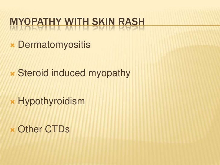 Muscle weakness & rash (Dermatomyositis)