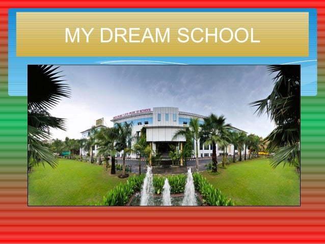 an essay on the school of my dreams Right my paper an essay on my dream school quality custom essay writing cuvillier verlag dissertation. an essay on the school of my dreams Right my paper an essay on my dream school quality custom essay writing cuvillier verlag dissertation.