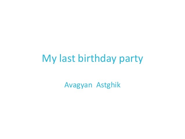 essay my last birthday party
