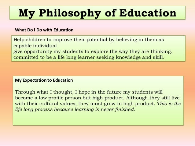 Education My Philosophy Of Education As A