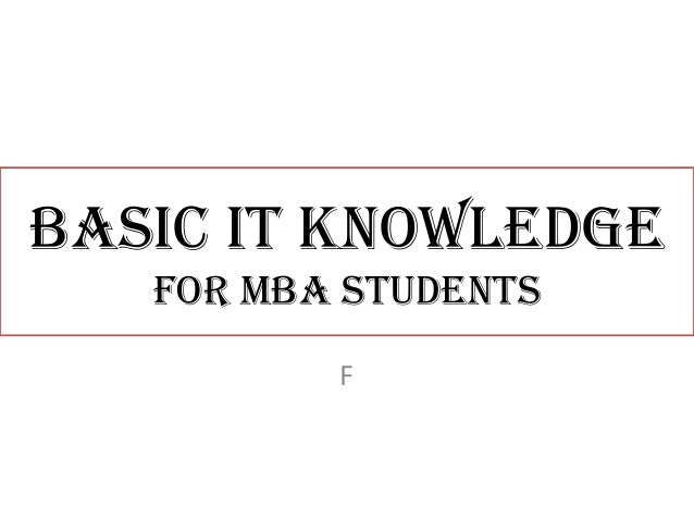 Basic Knowledge Of Mba basic it knowledge for mba students Basic Knowledge Of Mba basic it knowledge for mba students