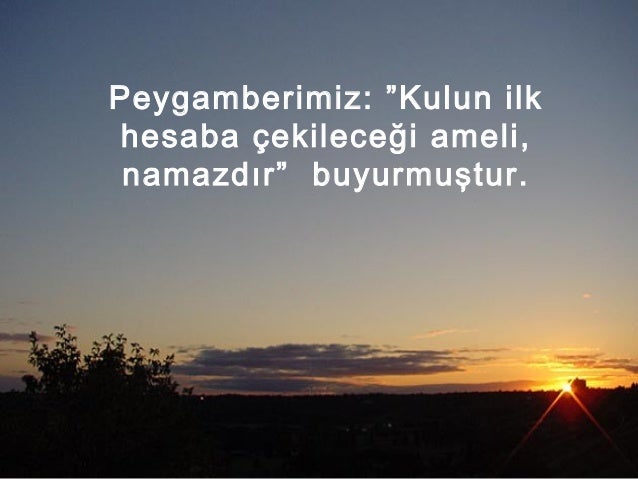 [Resim: namaz-icin-nefse-ikazlar-74-638.jpg?cb=1422657081]