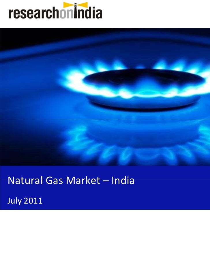 Market Research Report Natural Gas Market In India 2011
