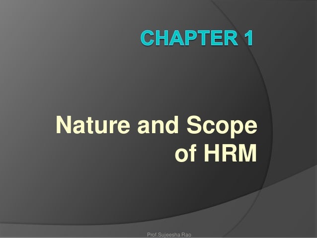 Nature and scope of hrm
