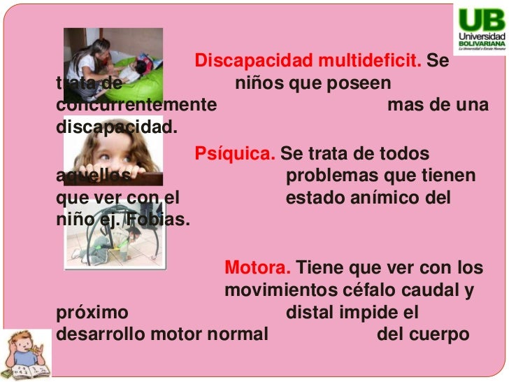 Discapacidad multideficit.Se trata de niños que poseen concurrentemente ...