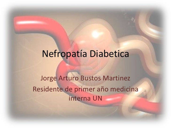 Nefropatía diabetica Nefropatía diabetica