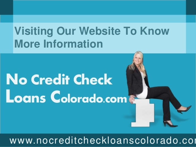 no-credit-check-loans-colorado-get-away-the-humiliation-and-get-money-without-any-credit-check-5-638.jpg?cb=1452161017