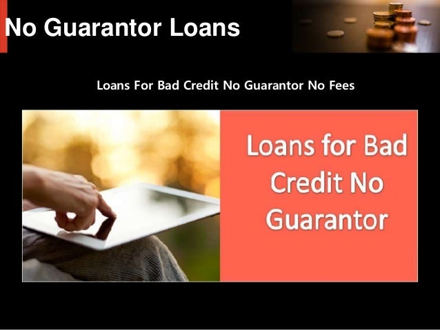 No Guarantor Loans