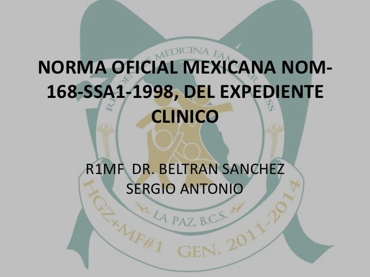 Norma oficial mexicana nom 168-ssa1-1998, del expediente clinico