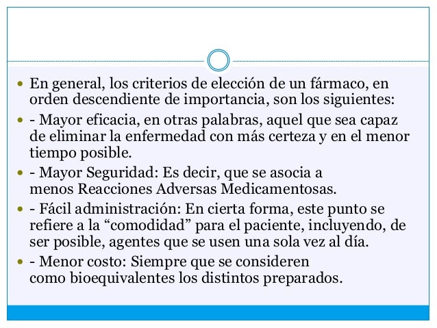  En general, los criterios de elección de un fármaco, en
orden descendiente de importancia, son los siguientes:
 - Mayor...