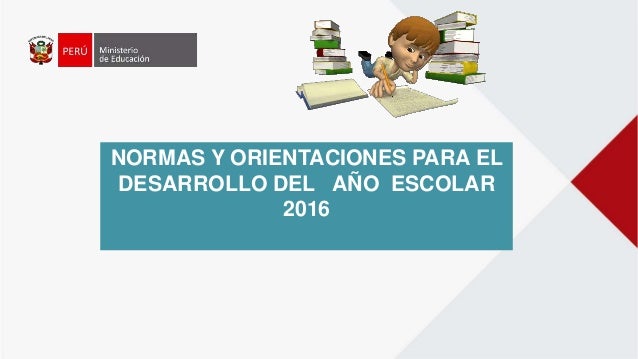 Orientaciones Y Normas Para El Inicio Del Ao Escolar 2016 | normas y orientaciones para el desarrollo del ao escolar Orientaciones Y Normas Para El Inicio Del Ao Escolar 2016 | normas y orientaciones para el desarrollo del ao escolar