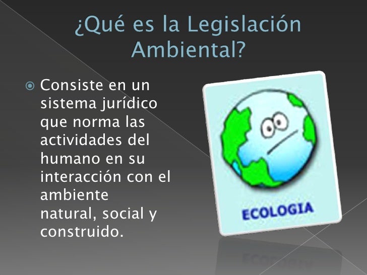 ¿Que es la Legislación Ambiental?