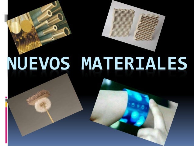 Nuevos materiales