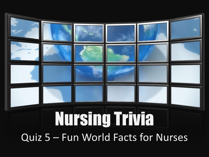 Nursing Trivia Quiz 5 Fun World Facts For Nurses