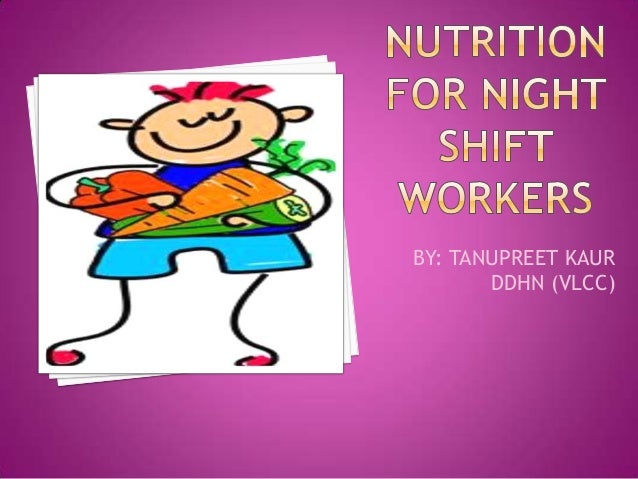 Nutrition For Night Shift Workers nutrition-for-night-shift-workers