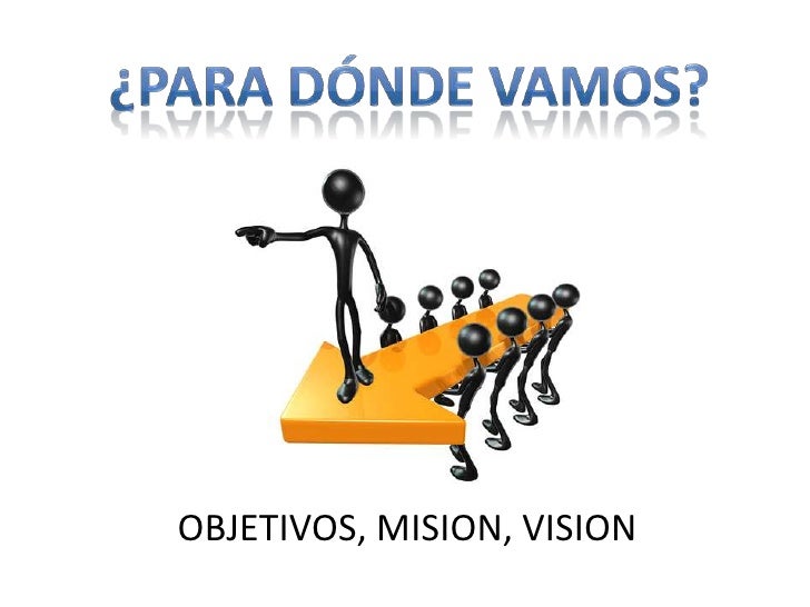 EMPRESA MISION VISION empresa mision vision: