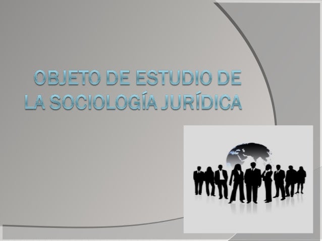 HISTORIA SOCIOLOGIA JURIDICA historia sociologia juridica: