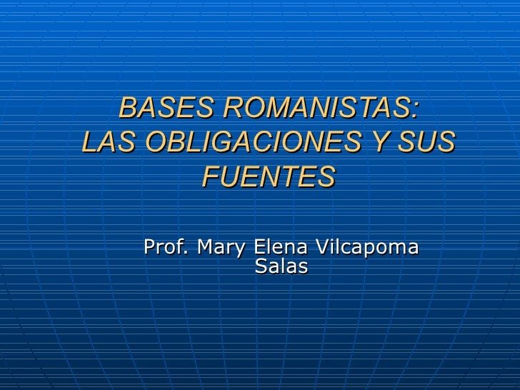 FUENTE DE LAS OBLIGACIONES EN EL DERECHO ROMANO fuente de las obligaciones en el derecho romano: